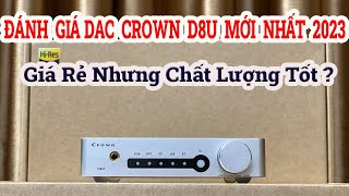 DAC CROWN D8U- Bộ Giải Mã Âm Thanh Hoàn Hảo Nhất Trong Tầm Giá Dưới 3 Triệu