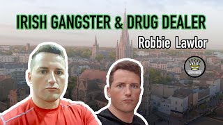 Irish Gangster & Criminal - Robbie Lawlor [Mini Documentary]