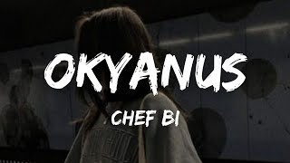 Chef Bi - Okyanus (Lyrics)