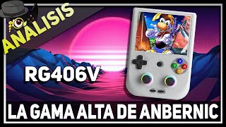 ANÁLISIS: RG406V -LA ALTA GAMA DE ANBERNIC