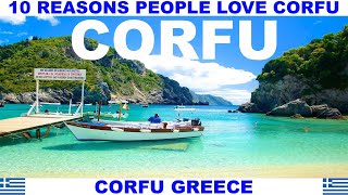 10 REASONS PEOPLE LOVE CORFU GREECE