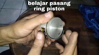 Mari belajar pasang ring piston