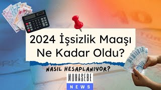 2024 İşsizlik Maaşı Ne Kadar Oldu? Nasıl Hesaplanıyor?