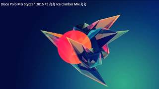 Disco Polo Mix Styczeń 2015 #5 ♫♫ Ice Climber Mix ♫♫