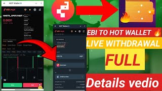 Live withdrawl Ebi exchanger থেকে Hot wallet  | How to withdraw hot wallet from ebi exchanger |