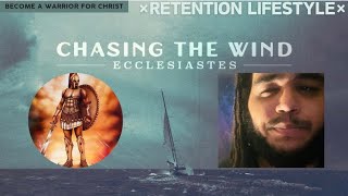 Chasing The Wind (Ecclesiastes) | NoFap