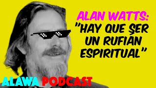 [AUDIO] - Alan Watts: el rufián espiritual - E02