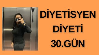 DİYETİSYEN DİYETİ 30.GÜN