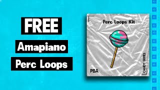 🔥[FREE]🔥 Amapiano Percussion Loops Pack 2021🥁 | CANY SERIES🍭 | "3K GIVE AWAY" | prod.by Antonio