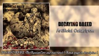 Decaying Breed – Artificial Cataclysm