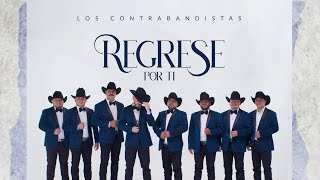 Los Contrabandistas - Regresé Por Tí (VIDEO OFICIAL)