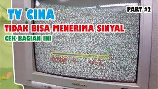 Cara Mengatasi Tv Cina Tidak Menangkap Sinyal/ Siaran