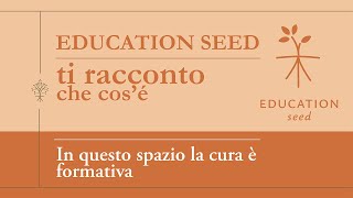 Che cos'è Education seed?