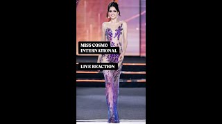 MISS COSMO INTERNATIONAL LIVE REACTION