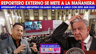 MIRA:REPORTERO EXTERNO SE METE A LA MAÑANERA ATERRA A AMLO  CON ESCALOFRIANTE TRAGEDIA EN MÉXICO