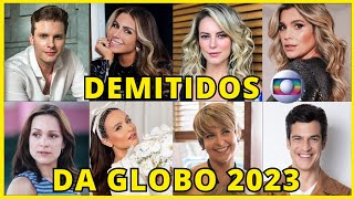 21 ATORES E ATRIZES QUE FORAM DEMITIDOS DA GLOBO EM 2023!