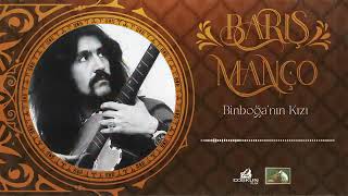 Barış Manço   Binboğanın Kızı 1971 Remastered