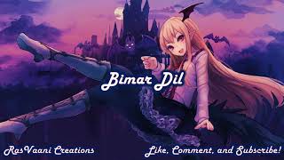 Nightcore - Bimar Dil