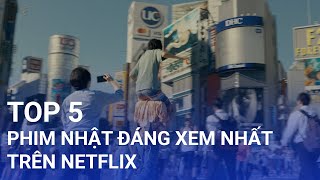 Nhật Bản 360 | Top 5 Series Phim Truyền Hình Nhật Bản Trên Netflix Đáng Xem Nhất