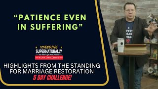 Patience Even in Suffering  - 5 Day Challenge Highlight #marriagerestoration