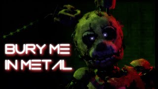 "BURY ME IN METAL" SPRINGTRAP SONG (SFM SHORT)