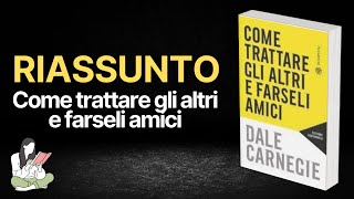 Riassunto Libri "Come trattare gli altri e farseli amici" di Dale Carnegie 📖 - RECENSIONE ✅