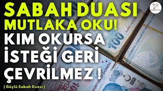 Sabah Duasi! Kim Bu Duayı Okursa, Onun Dilekleri Boşa Çıkmaz Ve O, Bereketli Bir Zenginliğe Kavuşur!