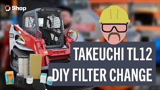 Takeuchi TL12 DIY Filter Change