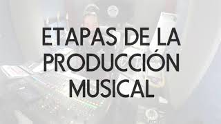 Etapas del proceso de producción musical