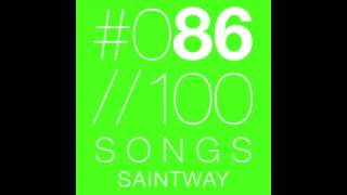 #086 Saintway - It's over now