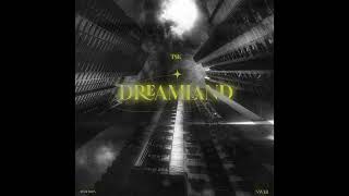 TSK - Dreamland. Prod by AWA