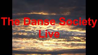 The Danse Society - Live - Audio