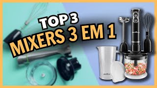 Top 3 MIXERS 3 EM 1 2024. Qual Mixer 3 em 1 tem o Melhor Custo Benefício?