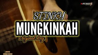 mungkinkah - stinky (akustik Karaoke)