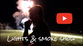 Lights & Smoke show