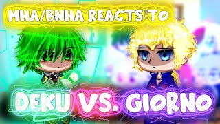 MHA/BNHA REACT to Deku VS. Giorno || Gacha Club ||