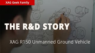 XAG R&D Story | How XAG Geek Family Create R150 Unmanned Ground Vehicle