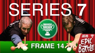 Frame 14 | SERIES 7 | Best of 35 | Snookers Burden Trophy 🏆