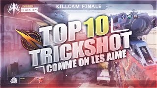 TOP 10 TRICKSHOT #44 | COMME ON LES AIME ! (MW2/BO2/GHOST/BO3)