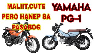 MALIIT ,CUTE PERO HANEP SA PASABOG! || YAMAHA PG 1 @mairomotourvlog1976