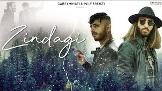 Zindagi - CARRYMINATI X Wily Frenzy