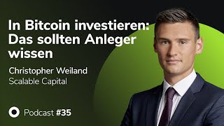 Podcast mit Christopher Weiland von Scalable: In Bitcoin investieren: Das sollten Anleger wissen