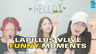 Lapillus vlive funny moments pt. 4