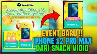 IPHONE 12 PRO MAX DARI EVENT APLIKASI SNACK VIDIO | APLIKASI PENGHASIL UANG 2021 TERBARU