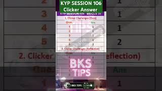 KYP SESSION 106 Clicker Answer | Session 106 Clicker Answer | KYP 106 session