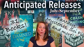 Anticipated Releases for July - September | 31 Books!