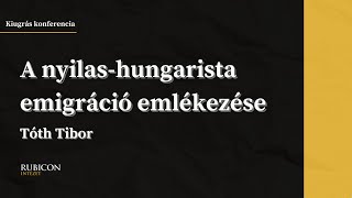 A nyilas-hungarista emigráció emlékezése - Tóth Tibor