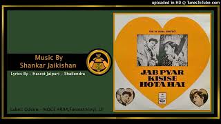 Jab Pyar Kisi Se Ho - Mohammed Rafi - Hasrat Jaipuri - Jab Pyar Kisi Se Hota Hai - 1961 - Vinyl 320k