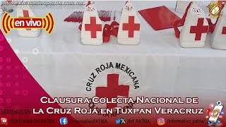 🔴 En Vivo 🎥 Clausura Colecta Nacional de la Cruz Roja en Tuxpan Veracruz