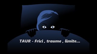 🔴 TAUR  - Despre frici , traume , limite și depășirea lor 🔴